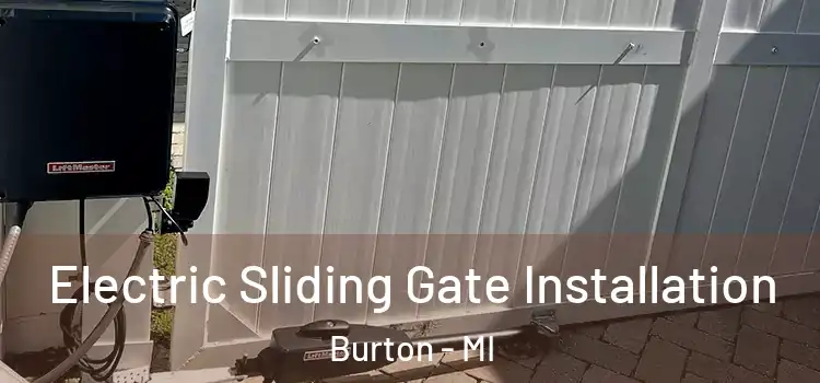 Electric Sliding Gate Installation Burton - MI